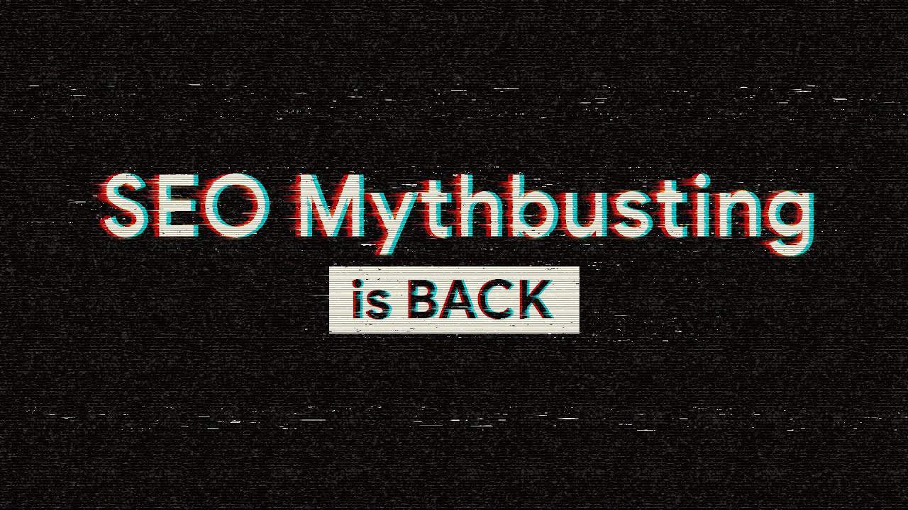 SEO Mythbusting Is Back – Official Trailer (Season 2)