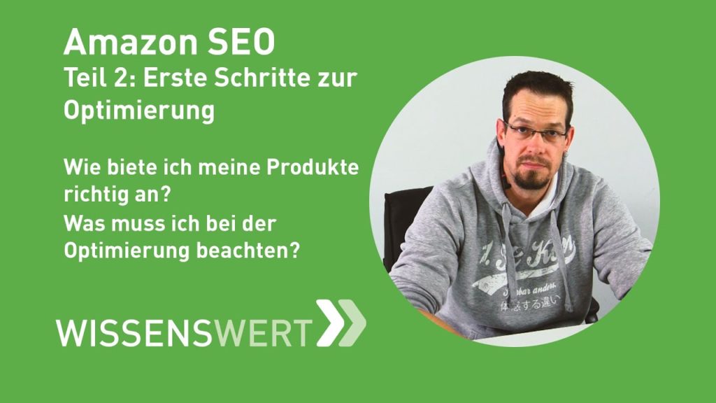 Amazon SEO Teil 2: Erste Schritte zur Optimierung | Fairrank TV