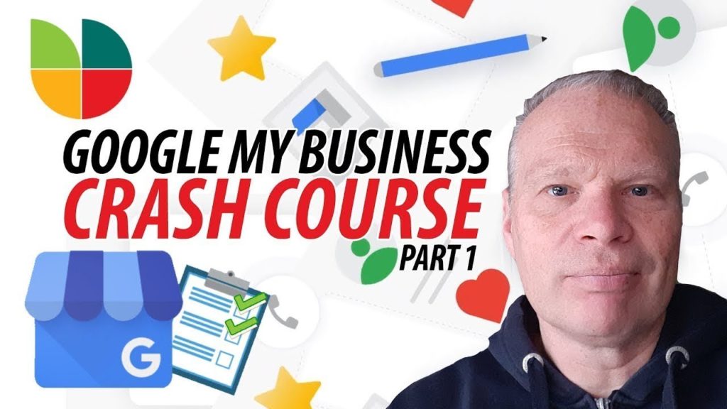 Google My Business Local SEO Crash Course Guide (Part 1)