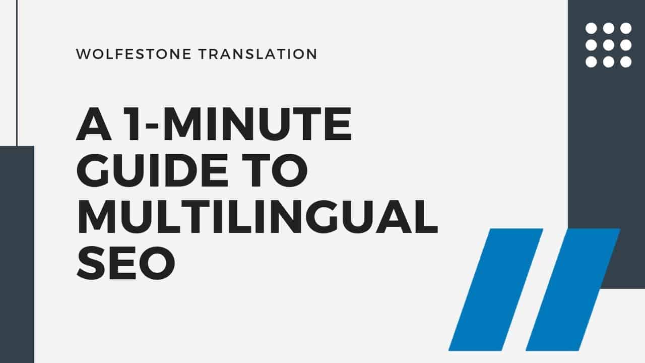 A 1-Minute Guide to Multilingual SEO