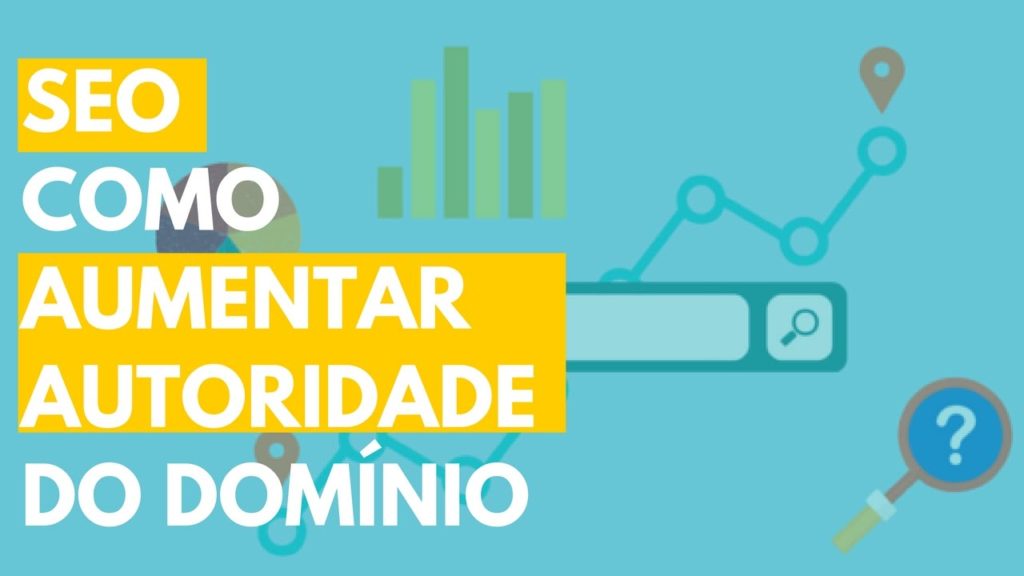 SEO: 2 Formas de Aumentar Autoridade do seu Domínio