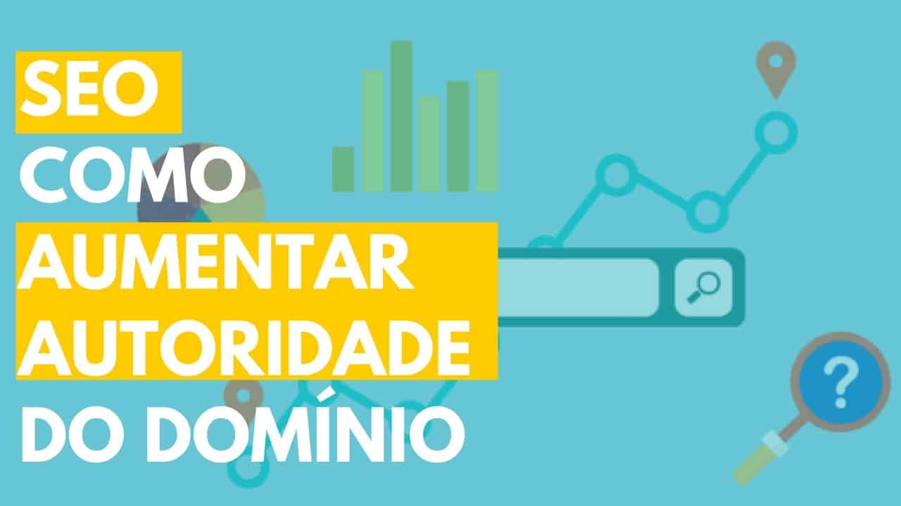 SEO: 2 Formas de Aumentar Autoridade do seu Domínio