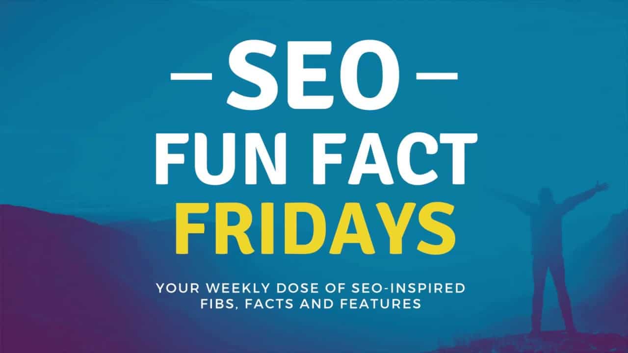 SEO Fun Fact Friday Episode 1 – Technical SEO