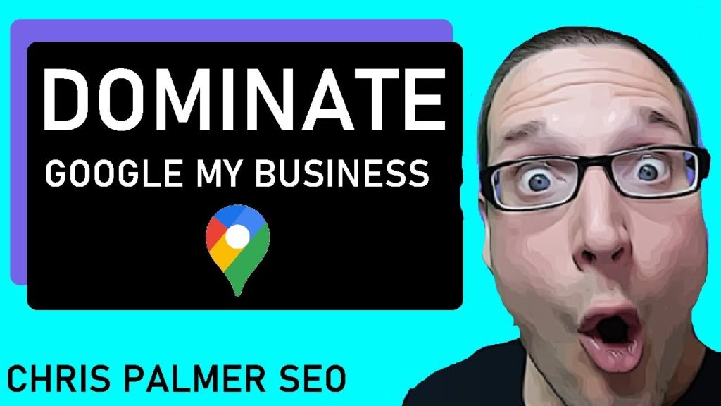 Google My Business SEO, Dominate Google Maps and Rank #1 Local SEO 2021