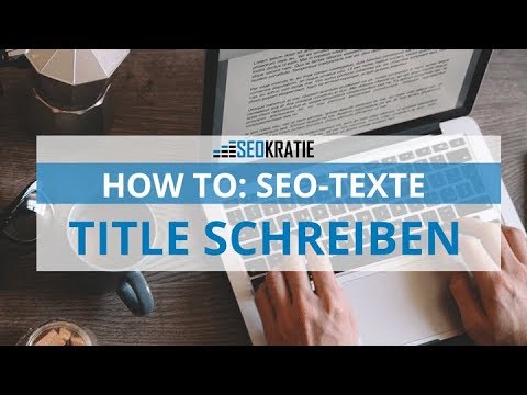 SEO-Texte: So schreibst Du den perfekten Title für Dein Snippet | Tutorial #2