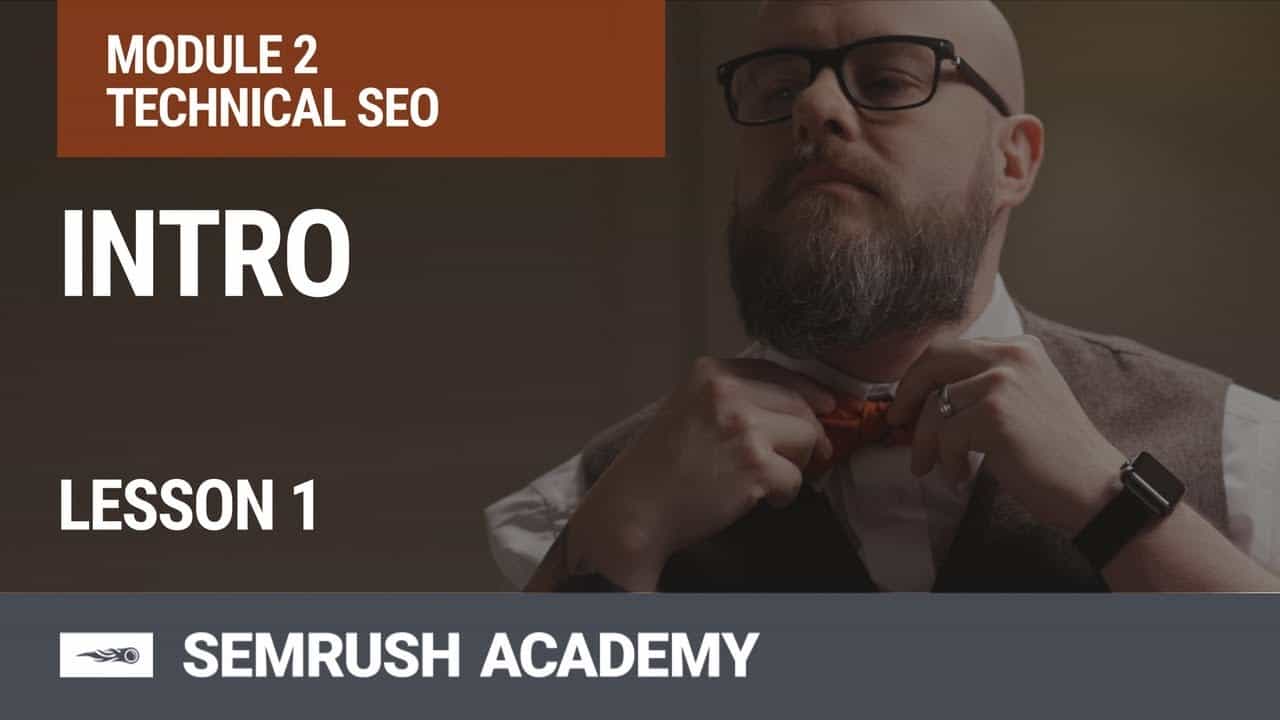 Technical SEO Section | Introduction | Lesson 4/31 | SEMrush Academy