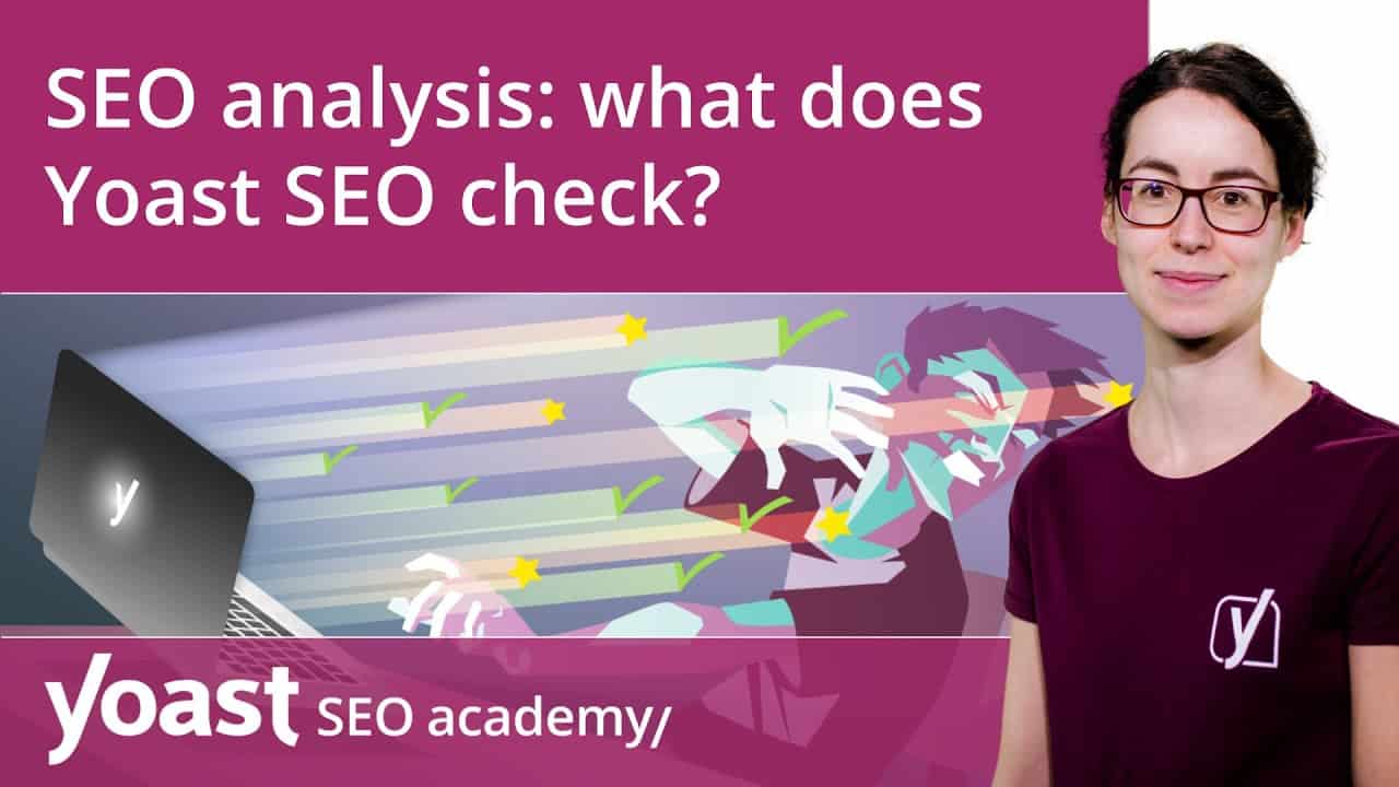 SEO analysis: what does Yoast SEO check? | Yoast SEO for WordPress