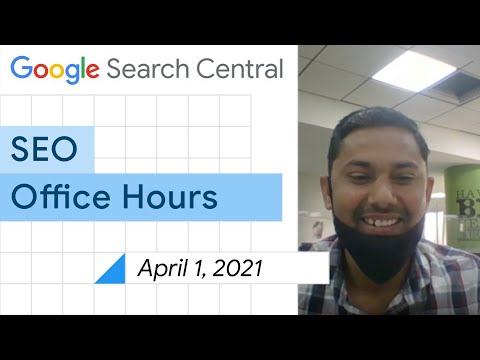 English Google SEO office-hours from April 1, 2021