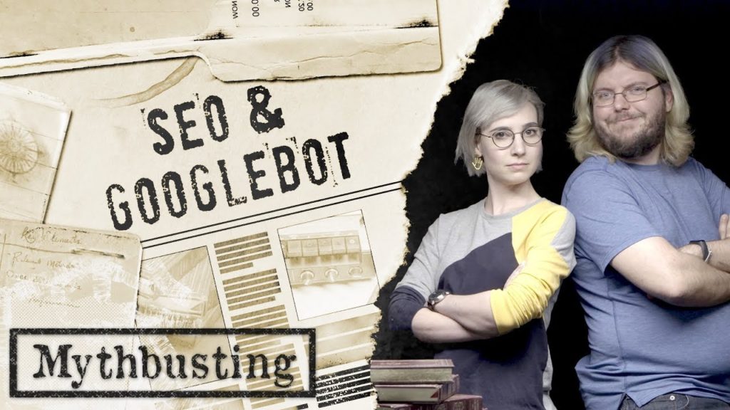 Googlebot: SEO Mythbusting