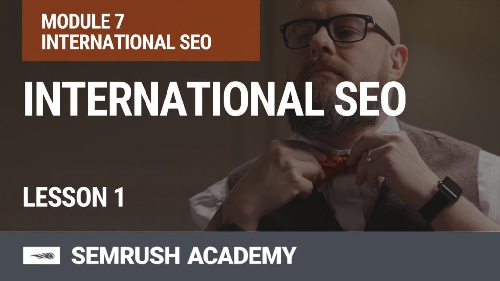 Basics of International SEO | Lesson 27/31 | SEMrush Academy