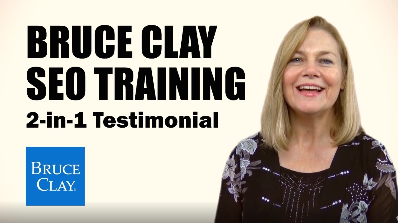 2-in-1 Testimonial for Bruce Clay SEO Training