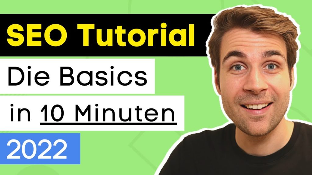 SEO Tutorial für Anfänger – Die Basics in 10 Minuten (2022)