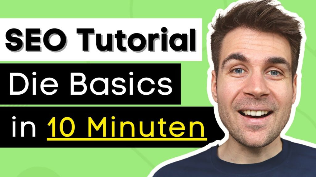 SEO Tutorial für Anfänger – Die Basics in 10 Minuten (2023)