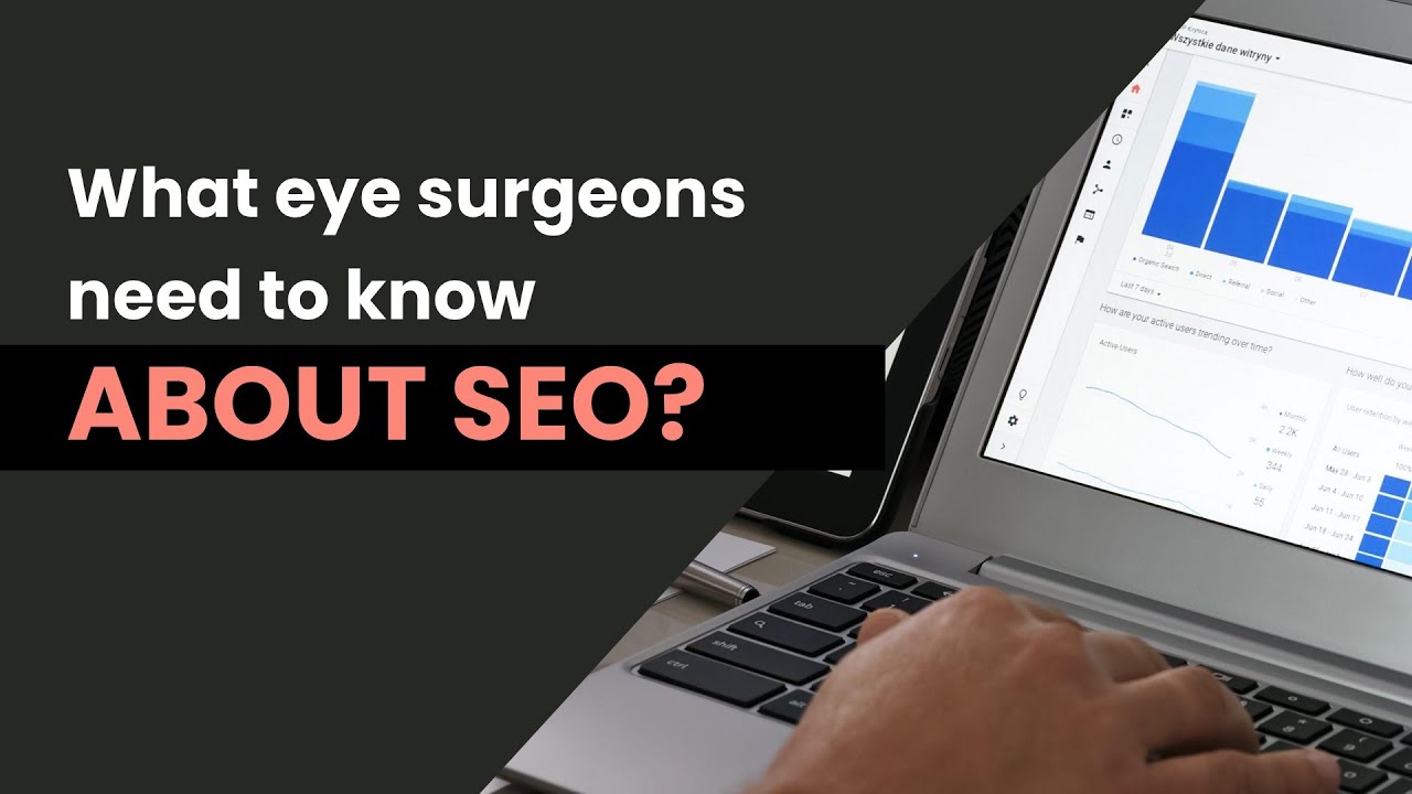 What eye surgeons need to know about SEO