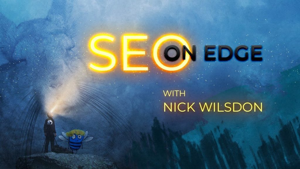 Enterprise SEO on Edge feat. Nick Wilsdon