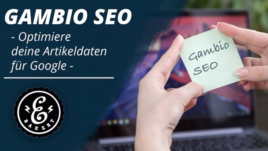 GAMBIO SEO – Optimiere deine Artikeldaten für Google | Gambio SEO Screencast Tutorial