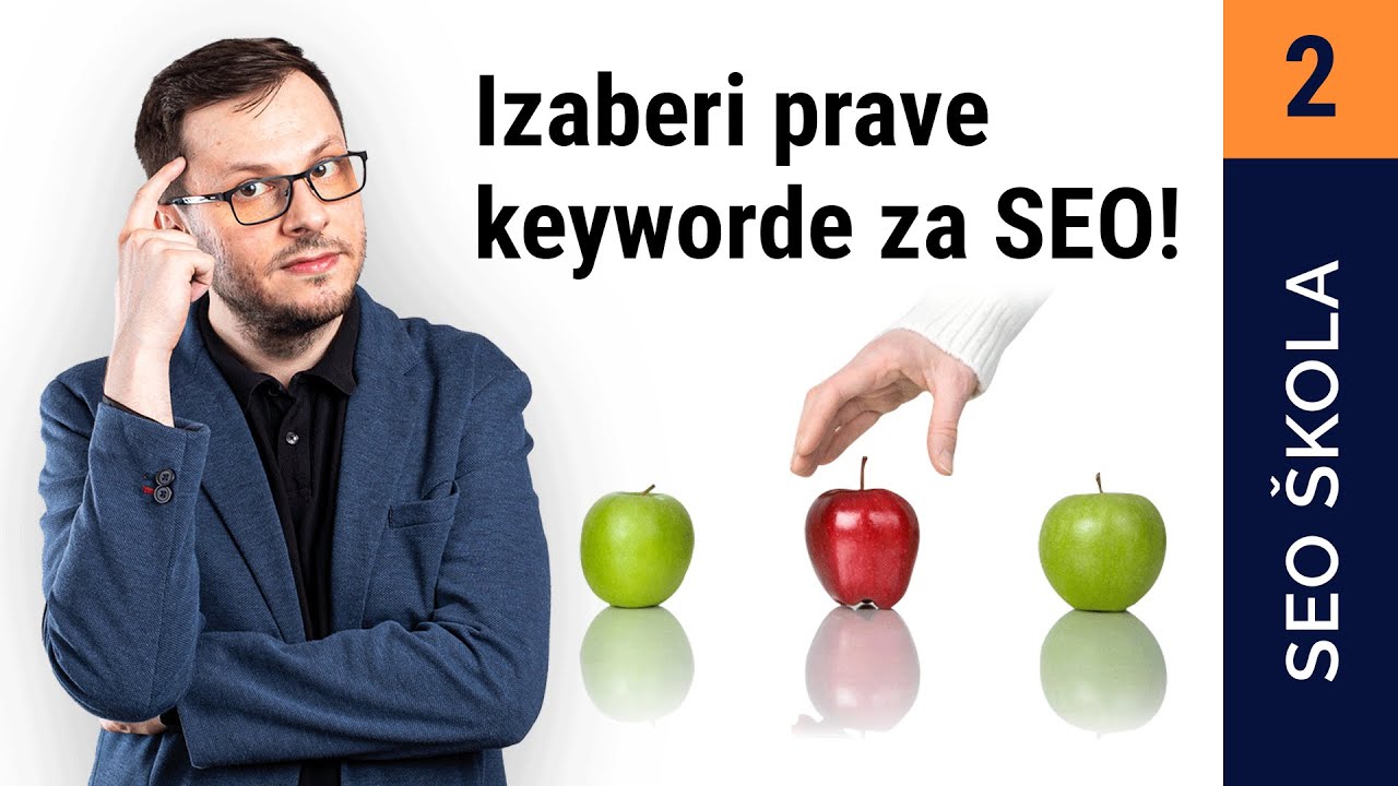 Šta su keywordi i kako izabrati ispravne za SEO? | SEO KURS 2/33