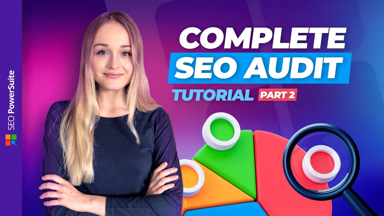 How to Do an SEO Audit in 2023. Part 2 (Beginner Friendly)