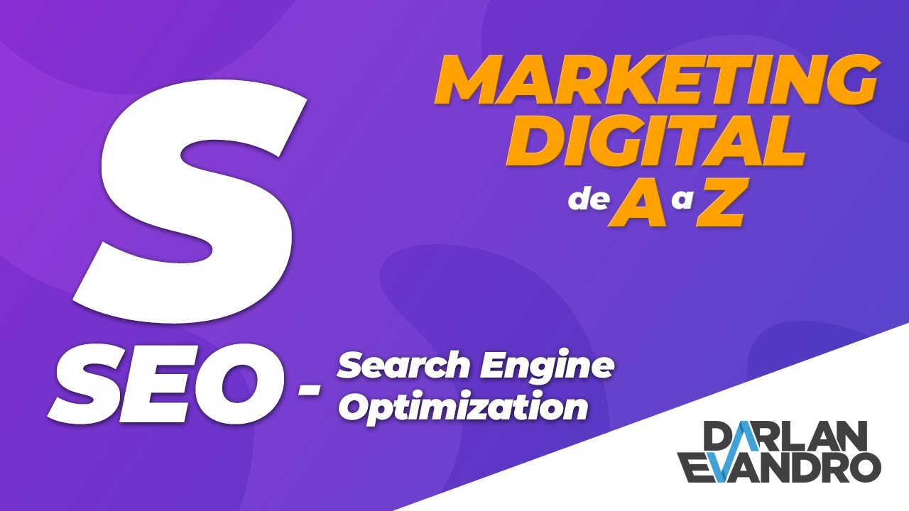 O que é SEO? Search Engine Optimization | Marketing Digital de A a Z