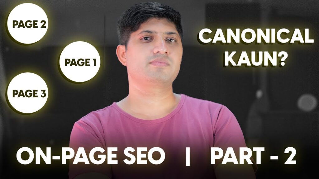 On-Page SEO Series | Part 2 – Canonical Tags | How To Use Canonical Tags With Examples